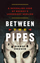 Book cover of: Between the Pipes. By: Randi Druzin