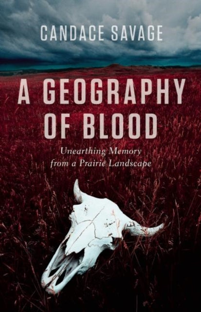 Book cover of: Geography of Blood. By: Candace Savage