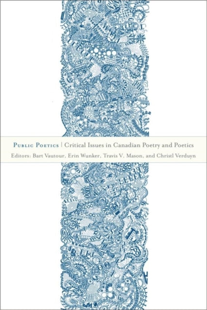 Book cover of: Public Poetics. By: Bart Vautour
