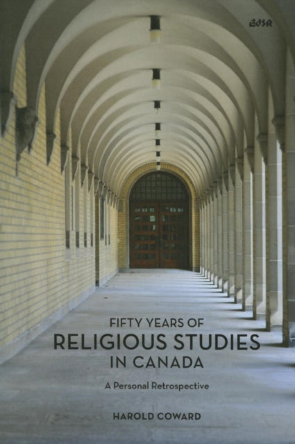Book cover of: Fifty Years of Religious Studies in Canada. By: Harold G. Coward