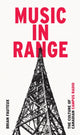 Book cover of: Music in Range. By: Brian Fauteux