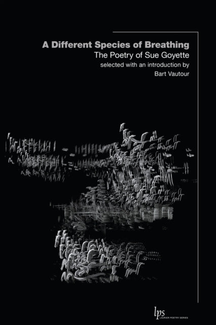 Book cover of: Different Species of Breathing. By: Sue Goyette