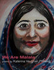 Book cover of: We Are Malala. By: Katerina Vaughan Fretwell