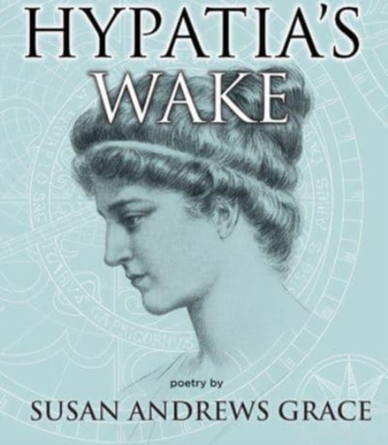Book cover of: Hypatia's Wake. By: Susan Andrews Grace