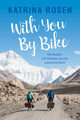 Book cover of: With You By Bike. By: Katrina Rosen