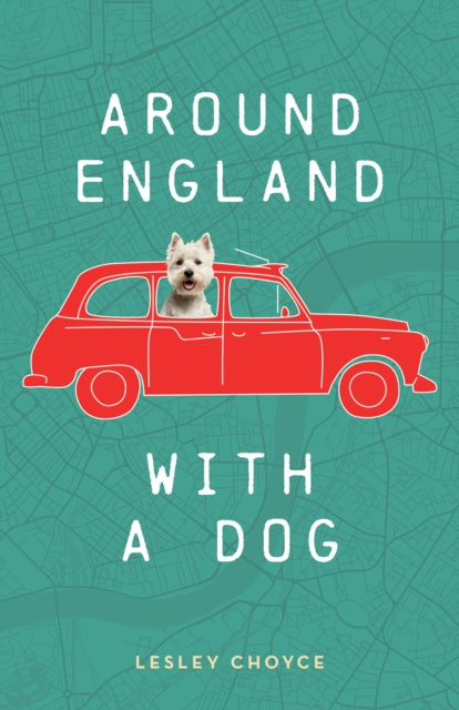 Book cover of: Around England with a Dog. By: Lesley Choyce