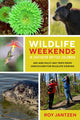 Book cover of: Wildlife Weekends in Southern British Columbia. By: Roy Jantzen