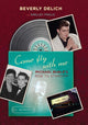 Book cover of: Come Fly with Me. By: Beverly Delich