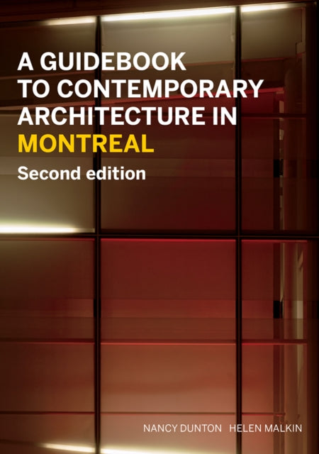 Book cover of: Guidebook to Contemporary Architecture in Montreal. By: Nancy Dunton