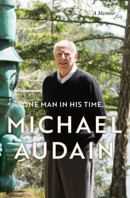 Book cover of: One Man in His Time.... By: Michael Audain