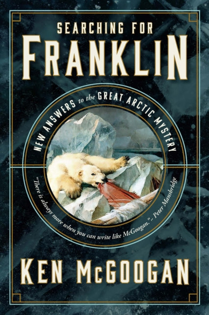 Book cover of: Searching for Franklin. By: Ken McGoogan