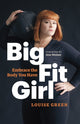 Book cover of: Big Fit Girl. By: Louise Green