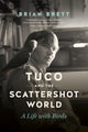 Book cover of: Tuco and the Scattershot World. By: Brian Brett
