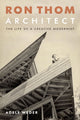 Book cover of: Ron Thom, Architect. By: Adele Weder