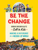 Book cover of: Be the Change. By: Robin Greenfield