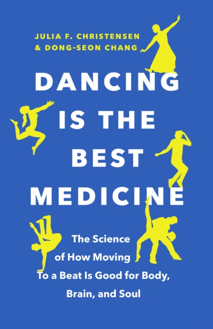 Book cover of: Dancing Is the Best Medicine. By: Julia F. Christensen