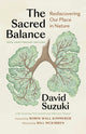 Book cover of: Sacred Balance, 25th anniversary edition. By: David Suzuki