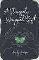 Book cover of: Strangely Wrapped Gift. By: Emily Byrnes