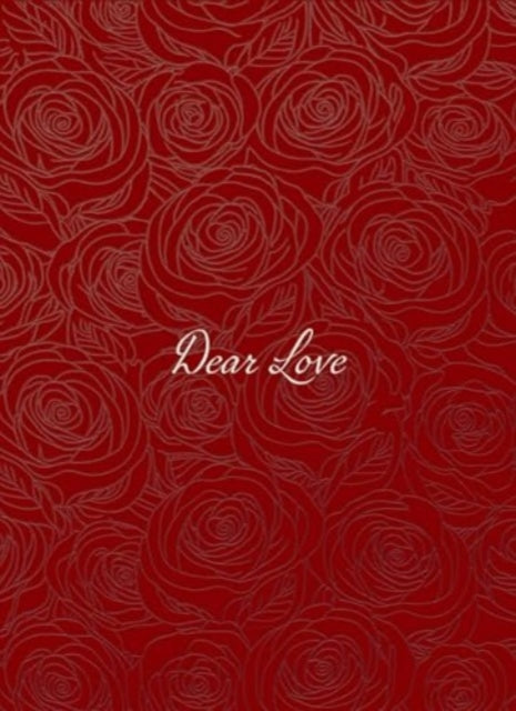 Book cover of: Dear Love. By: Grant Gosch