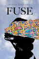 Book cover of: Fuse. By: Hollay Ghadery