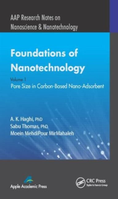 Book cover of: Foundations of Nanotechnology, Volume One. By: A. K. Haghi