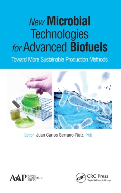 Book cover of: New Microbial Technologies for Advanced Biofuels. By: Juan Carlos Serrano-Ruiz