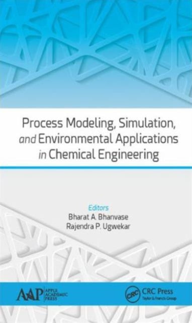 Book cover of: Process Modeling, Simulation, and Environmental Applications in Chemical Engineering. By: Bharat A. Bhanvase