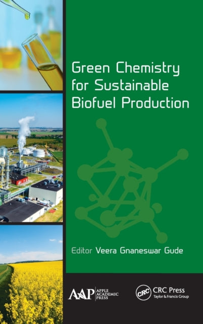 Book cover of: Green Chemistry for Sustainable Biofuel Production. By: Veera Gnaneswar Gude