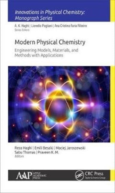 Book cover of: Modern Physical Chemistry: Engineering Models, Materials, and Methods with Applications. By: Reza K. Haghi