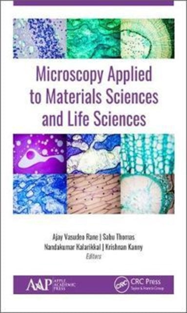 Book cover of: Microscopy Applied to Materials Sciences and Life Sciences. By: Ajay Vasudeo Rane