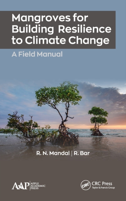 Book cover of: Mangroves for Building Resilience to Climate Change. By: R. N. Mandal