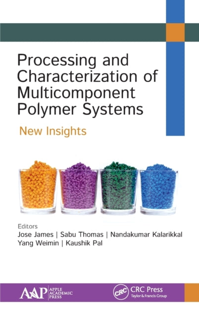 Book cover of: Processing and Characterization of Multicomponent Polymer Systems. By: Jose James