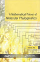 Book cover of: Mathematical Primer of Molecular Phylogenetics. By: Xuhua Xia