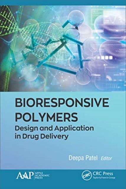 Book cover of: Bioresponsive Polymers. By: Deepa H. Patel