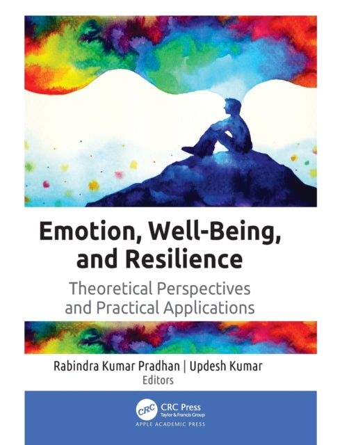 Book cover of: Emotion, Well-Being, and Resilience. By: Rabindra Kumar Pradhan