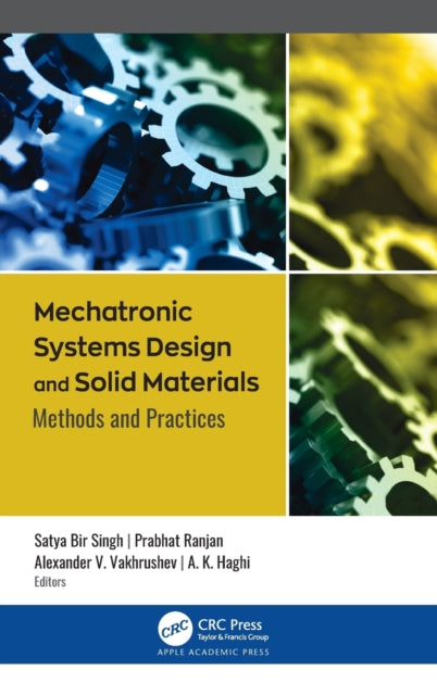 Book cover of: Mechatronic Systems Design and Solid Materials. By: Satya Bir Singh