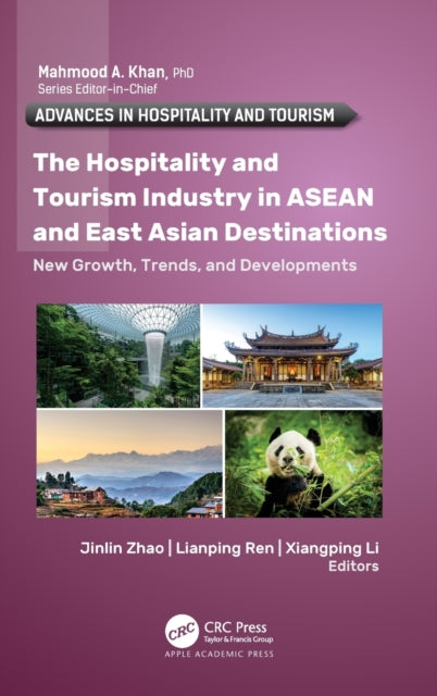 Book cover of: Hospitality and Tourism Industry in ASEAN and East Asian Destinations. By: Jinlin Zhao