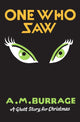 Book cover of: One Who Saw. By: Alfred McLelland Burrage