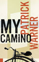 Book cover of: My Camino. By: Patrick Warner