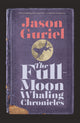 Book cover of: Full-Moon Whaling Chronicles. By: Jason Guriel