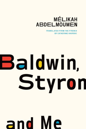 Baldwin, Styron and Me