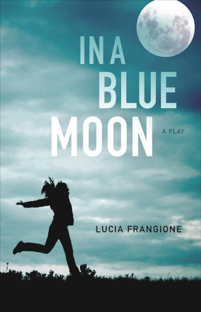 Book cover of: In a Blue Moon. By: Lucia Frangione