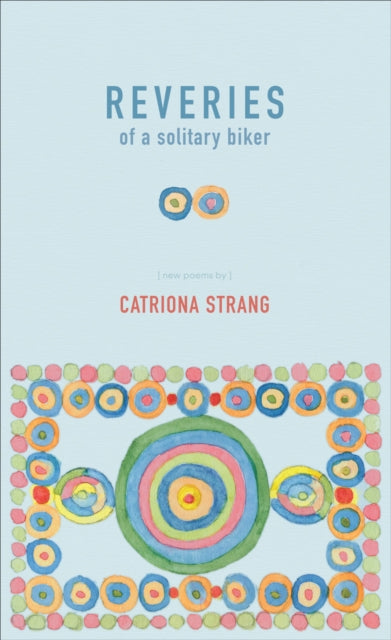 Book cover of: Reveries of a Solitary Biker. By: Catriona Strang