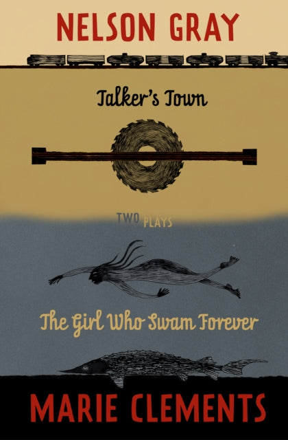 Book cover of: Talker's Town and The Girl Who Swam Forever. By: Marie Clements