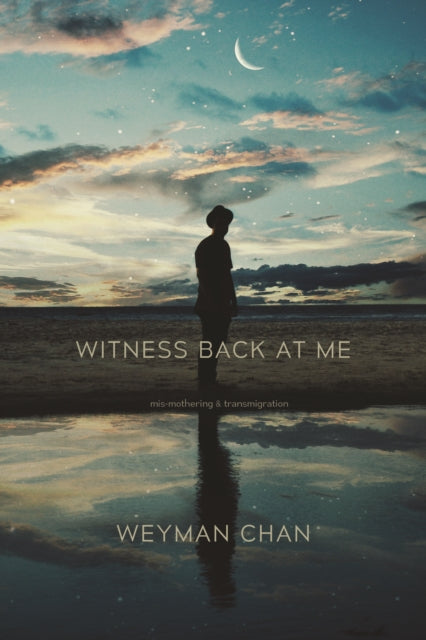 Book cover of: Witness Back at Me. By: Weyman Chan