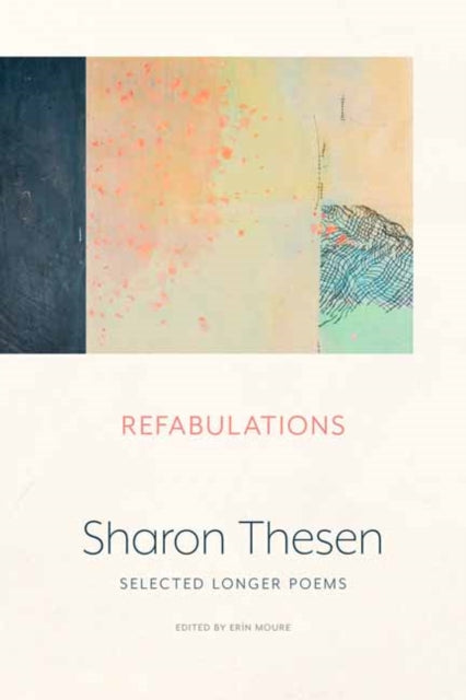 Book cover of: Refabulations. By: Sharon Thesen