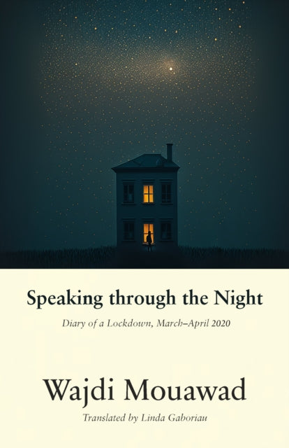 Book cover of: Speaking through the Night. By: Wajdi Mouawad