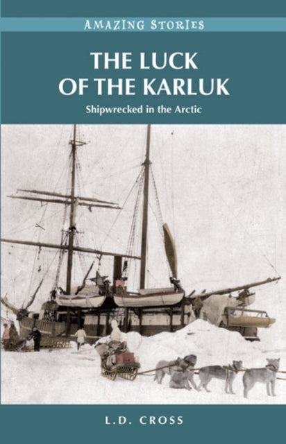 Book cover of: Luck of the Karluk. By: L. D. Cross