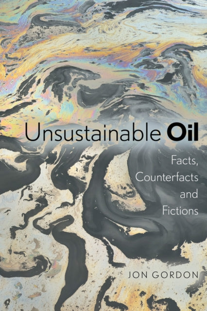 Book cover of: Unsustainable Oil. By: Jon Gordon