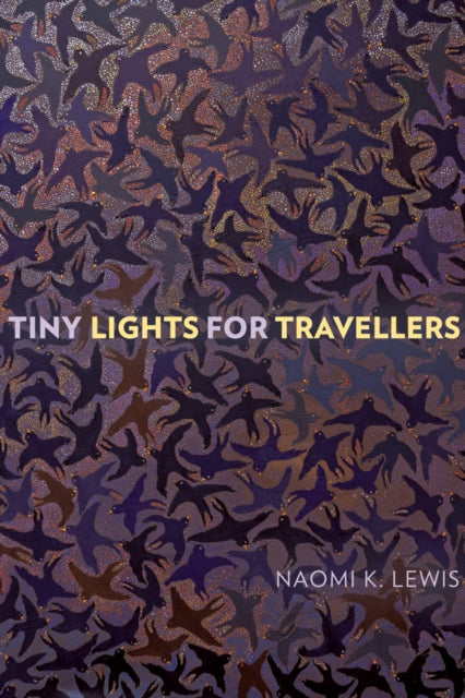 Book cover of: Tiny Lights for Travellers. By: Naomi K. Lewis